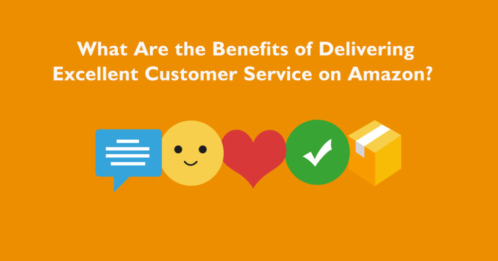 what-are-the-benefits-of-delivering-excellent-customer-service-on